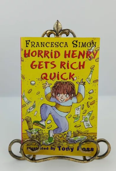 Horrid Henry Gets Rich Quick - Francesca Simon, knyga