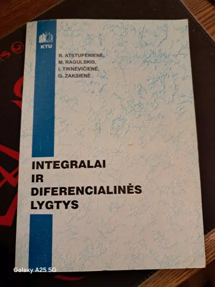 Integralai ir diferencialinės lygtys - R. Atstupėnienė, M.  Ragulskis, I.  Tiknevičienė, G.  Zaksienė, knyga