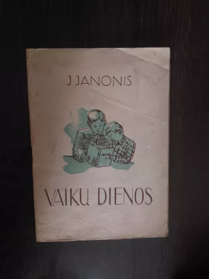 Vaikų dienos - Julius Janonis, knyga