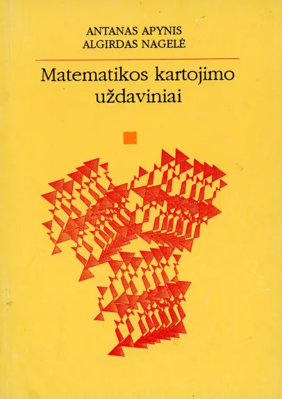 Matematikos kartojimo uždaviniai - Antanas Apynis, Algirdas Nagelė, knyga