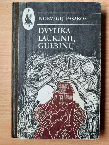 Dvylika laukinių gulbinų - Autorių Kolektyvas, knyga