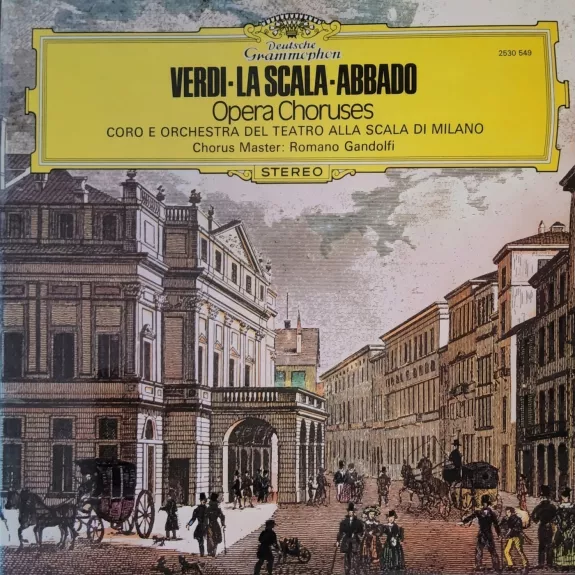 Giuseppe Verdi · Coro Del Teatro Alla Scala · Claudio Abbado - Opernchöre · Opera Choruses · Choeurs D’Opera - Giuseppe Verdi, plokštelė