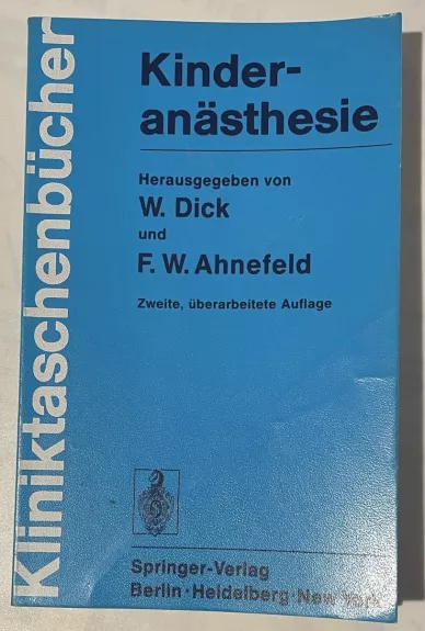 Kinder anästhesie - W. Dick / F.W. Ahnefeld, knyga 1