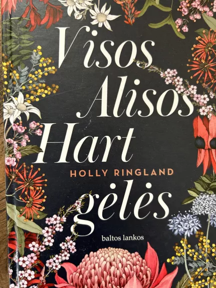 Visos Alisos Hart gėlės - Holly Ringland, knyga