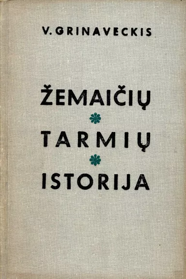 Žemaičių tarmių istorija - V. Grinaveckis, knyga