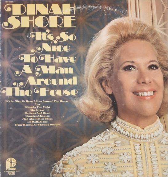 Dinah Shore - It's So Nice To Have A Man Around The House