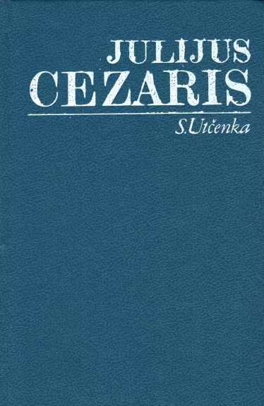 Julijus Cezaris - Sergejus Utčenka, knyga