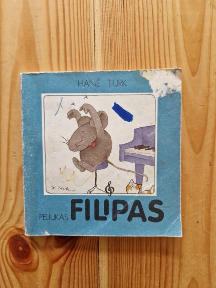 Peliukas Filipas - Hanė Tiurk, knyga