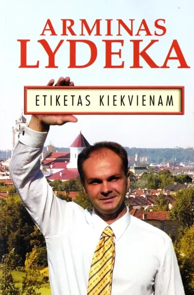 Etiketas kiekvienam - Arminas Lydeka, knyga