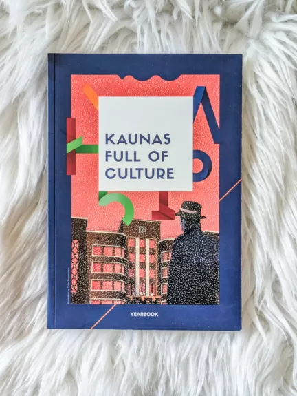 Kaunas Full of Culture Yearbook 2016 - Autorių kolektyas, knyga