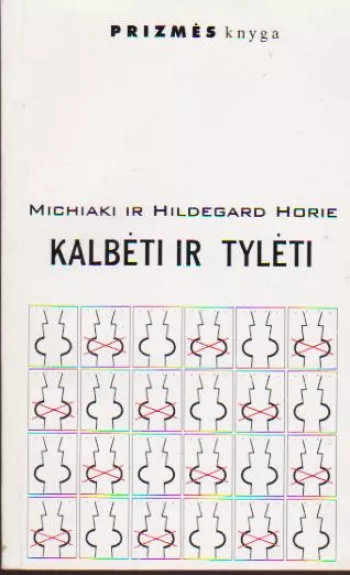 Kalbėti ir tylėti - Michiaki ir Hildegard Horie, knyga