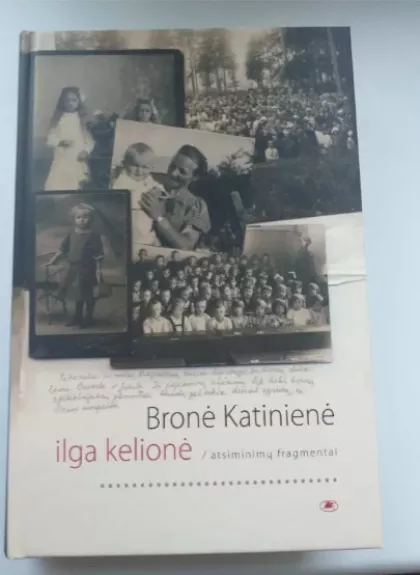 Ilga kelionė. Atsiminimų fragmentai