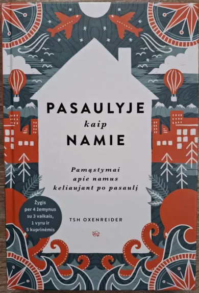 Pasaulyje kaip namie - Tsh Oxenreider, knyga