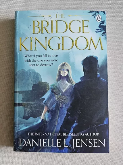 The Bridge Kingdom - Danielle L. Jensen, knyga 1