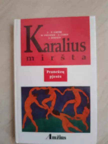 Karalius miršta: prancūzų pjesės - Jean-Paul Sartre, knyga