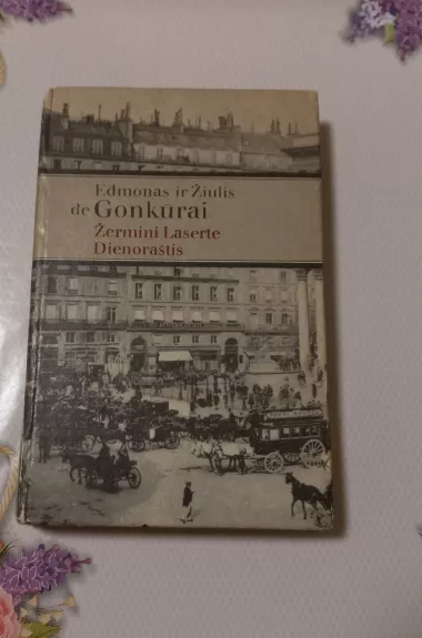 Žermeni Laserte. Dienoraštis - Edmonas ir Žiulis de Gonkūrai, knyga