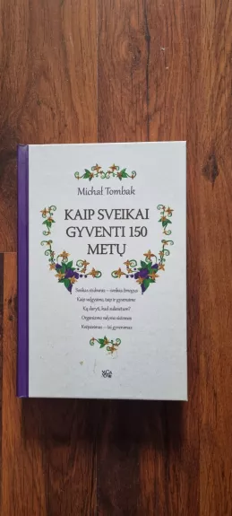 Kaip sveikai gyventi 150 metų