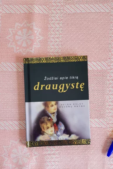 Žodžiai apie tikrą draugystę - Helen Exley, knyga