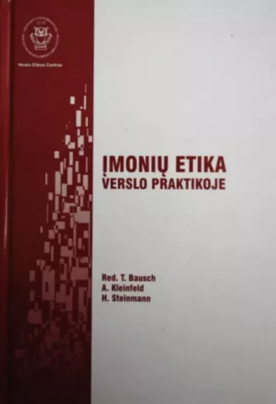 Įmonių etika verslo praktikoje - T. Bausch, knyga