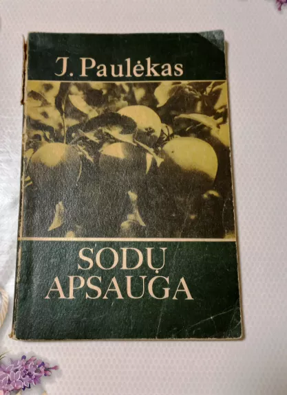 Sodų apsauga - J. Paulėkas, knyga