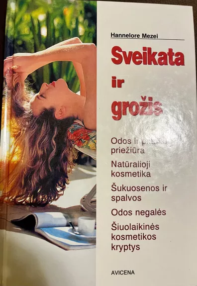 Sveikata ir grožis - Hannelore Mezei, knyga 1