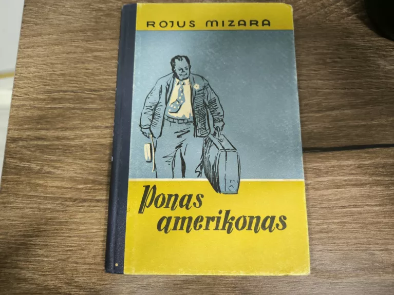 Ponas Amerikonas - Rojus Mizara, knyga