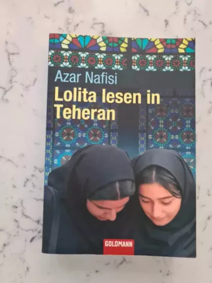 Lolita lesen in Teheran - Azar Nafisi, Azar Nafisi, Maja Ueberle-Pfaff , knyga