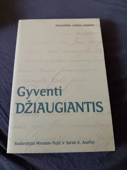 Gyventi džiaugiantis - Miroslav Pujic ir Sarah K. Asaftei, knyga