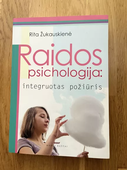 Raidos psichologija: integruotas požiūris - Rita Žukauskienė, knyga