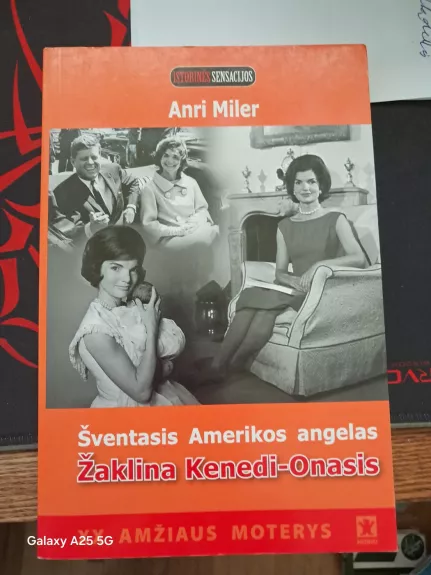 Žaklina Kenedi - Onasis. Šventasis Amerikos angelas