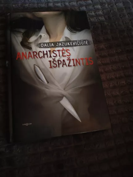 Anarchistės išpažintis - Dalia Jazukevičiūtė, knyga