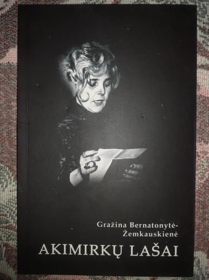 Akimirkų lašai - Gražina Bernatonytė-Žemkauskienė, knyga