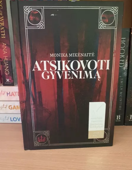 Atsikovoti gyvenimą - Monika Mikėnaitė, knyga 1