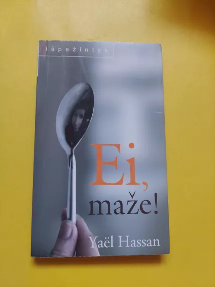 Ei, maže! - Yael Hassan, knyga 1