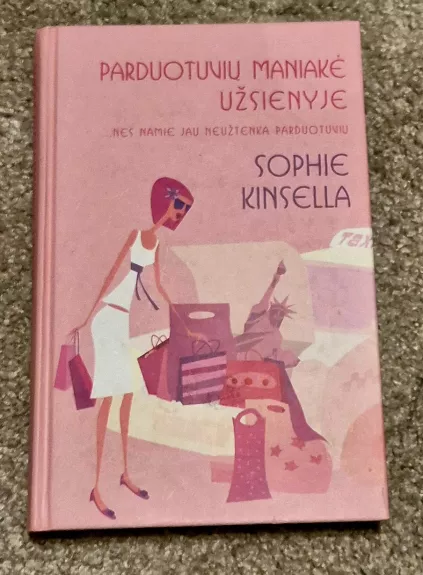 Parduotuvių maniakė užsienyje - Sophie Kinsella, knyga