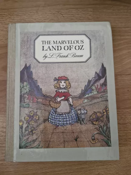 The Marvelous Land of Oz - Frank L. Baum, knyga