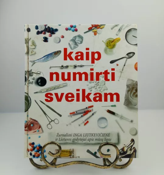 Kaip numirti sveikam - Inga Liutkevičienė, knyga