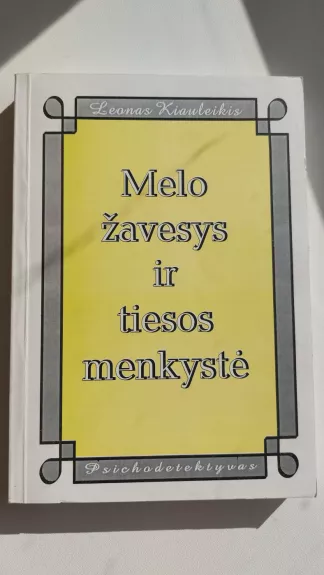 Melo žavesys ir tiesos menkystė