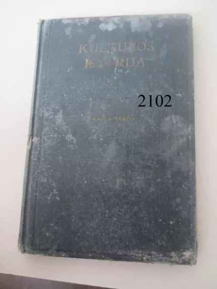 Kultūros istorija : trijose knygose su daugeliu paveikslų: Knyga trečia - J.A. CHMIELIAUSKAS, knyga 1