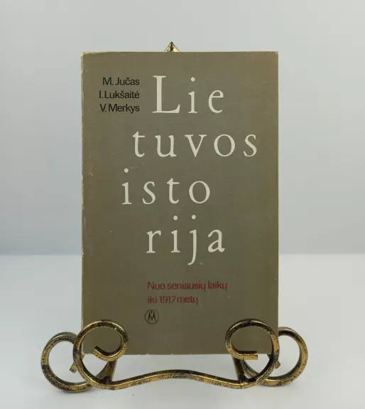 Lietuvos istorija. Nuo seniausių laikų iki 1917 metų - M. Jučas, I. Lukšaitė, V. Merkys, knyga