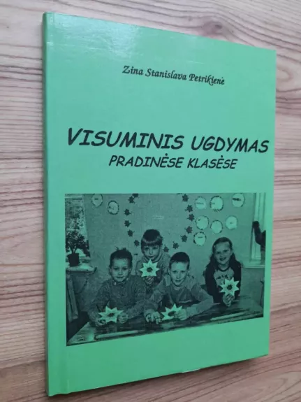 Visuminis ugdymas pradinėse klasėse - Zita Stanislava Petrikienė, knyga 1