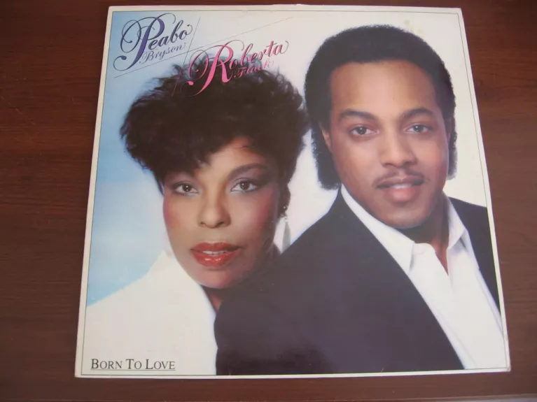 Peabo Bryson / Roberta Flack - Born To Love - Roberta Flack, plokštelė 1