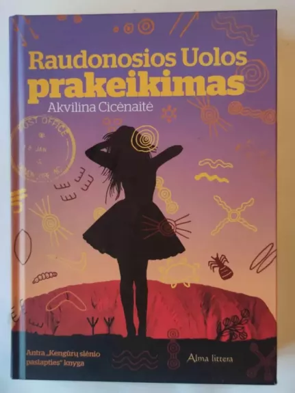 Raudonosios Uolos prakeikimas“ („Kengūrų slėnio paslapties“ 2 knyga) - Akvilina Cicėnaitė, knyga 1