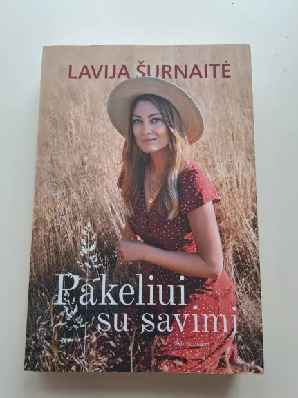 Pakeliui su savimi - Lavija Šurnaitė, knyga 1