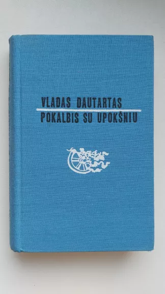 Pokalbis su upokšniu - Vladas Dautartas, knyga