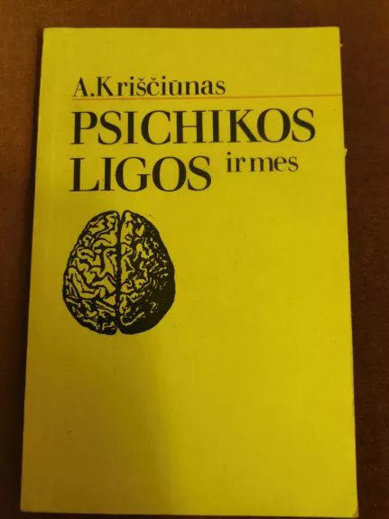 Psichikos ligos ir mes - A. Kriščiūnas, knyga