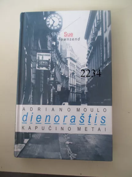 Adriano Moulo dienoraštis. Kapučino metai - Sue Townsend, knyga 1