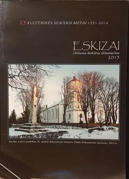 ESKIZAI DELTUVOS KULTŪROS ALMANACHAS 2015 - Vytautas Česnaitis, knyga