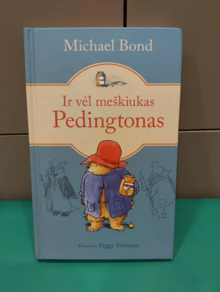 Ir vėl meškiukas Pedingtonas - Michael Bond, knyga 1