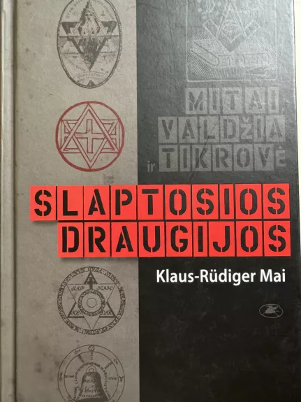 Slaptosios draugijos: mitai, valdžia ir tikrovė